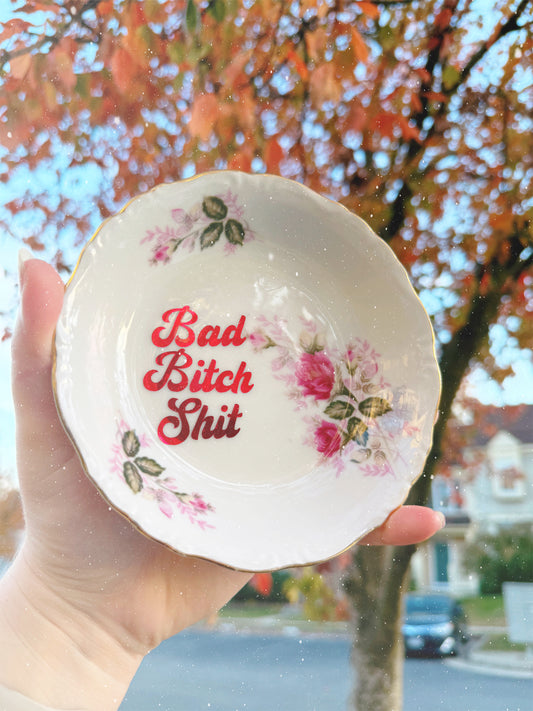 Bad Bitch Shit - Dirty Dishware